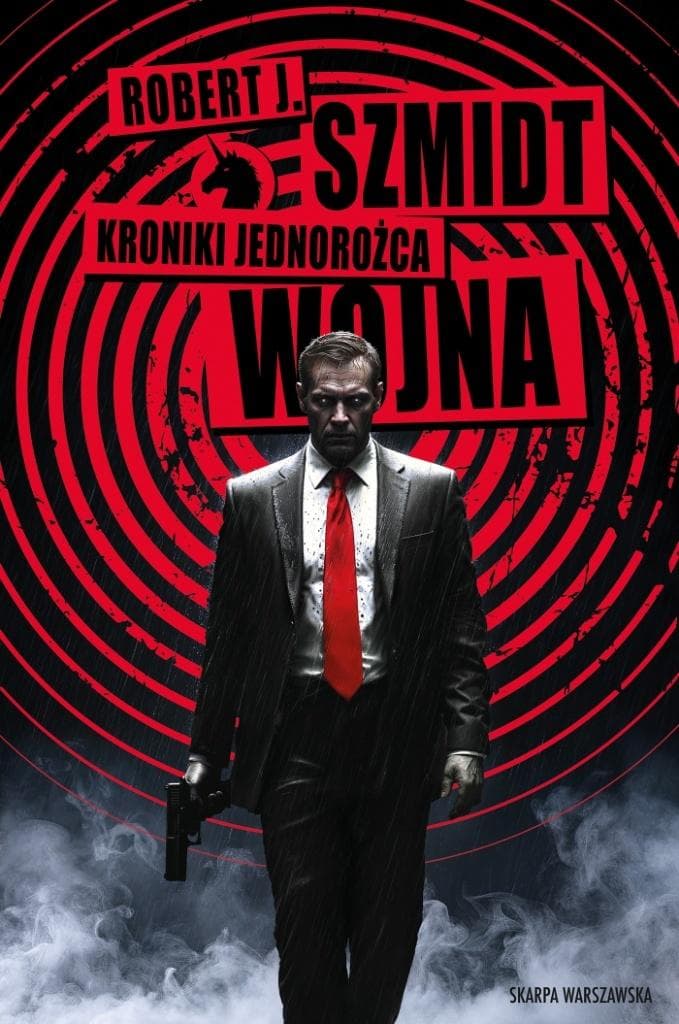 Kroniki Jednorożca. Wojna - Robert J. Szmidt