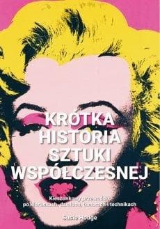 Krótka historia sztuki współczesnej Susie Hodge 224 strony kieszonkowa
