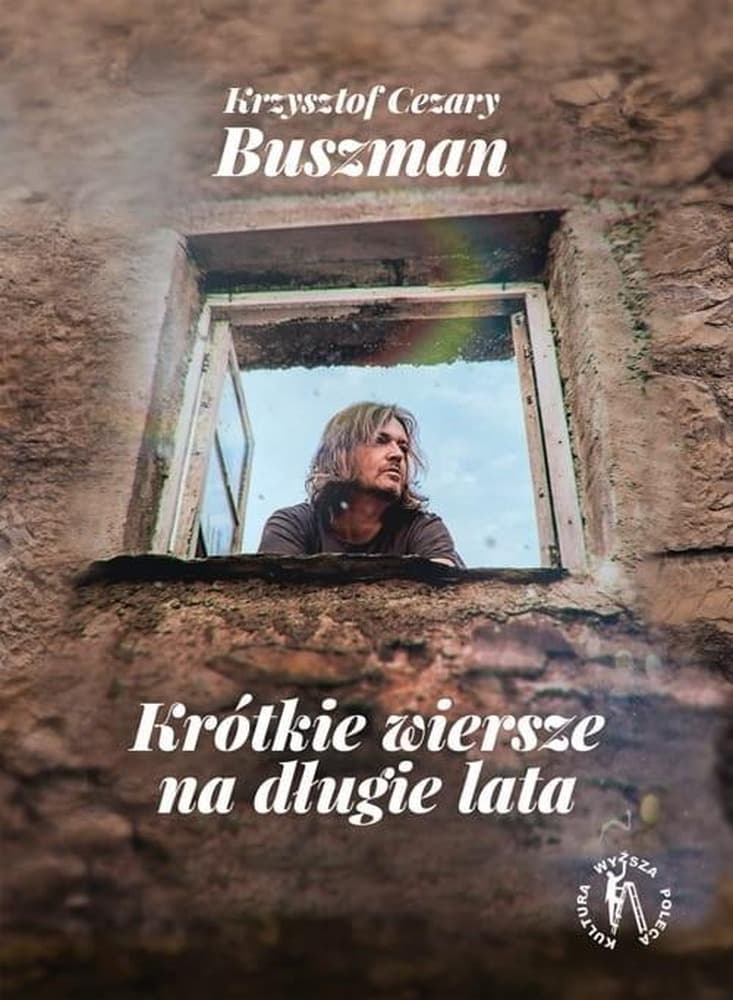 Krótkie wiersze na długie lata - tomik poetycki Krzysztofa Cezarego Buszmana
