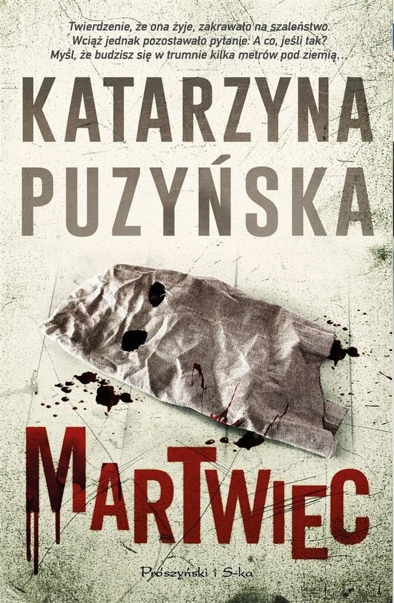 Kryminał Katarzyny Puzyńskiej Martwiec - trzynasty tom sagi o Lipowie