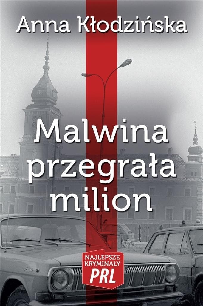 Kryminał PRL Malwina przegrała milion Anna Kłodzińska