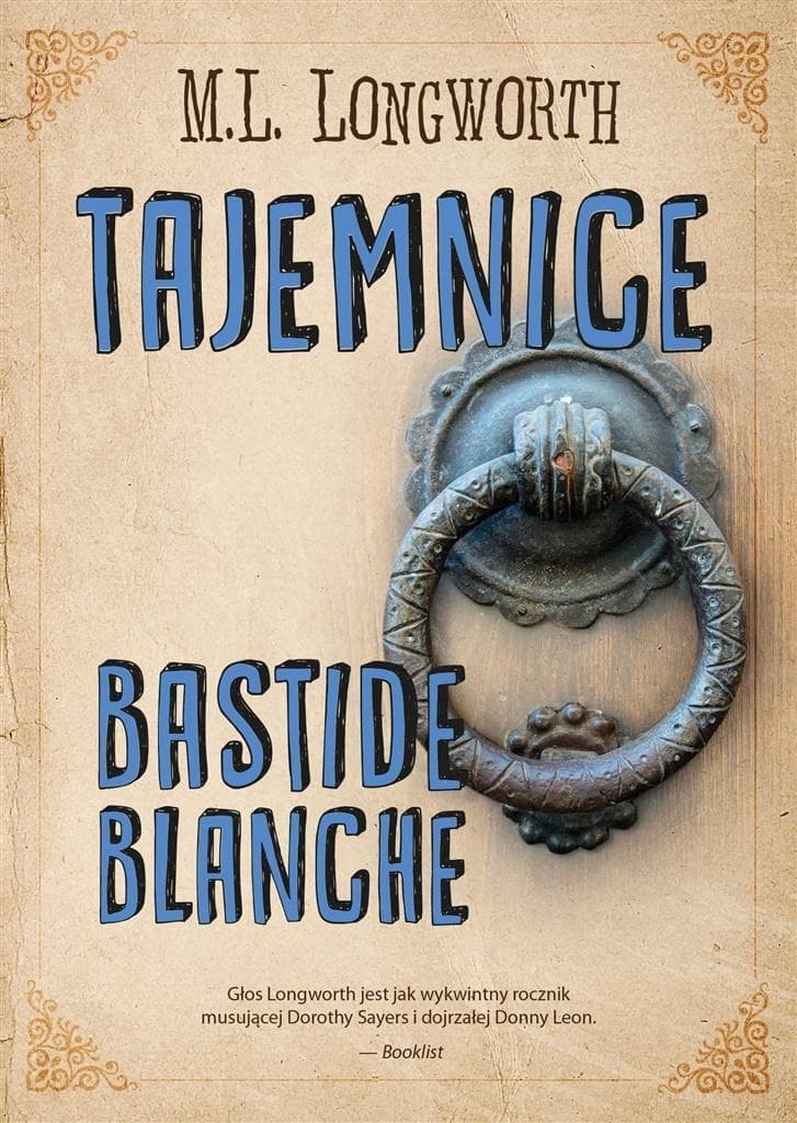 Kryminały prowansalskie T.7 Tajemnice Bastide Blanche - M. L. Longworth, Małgorzata Trzebiatowska
