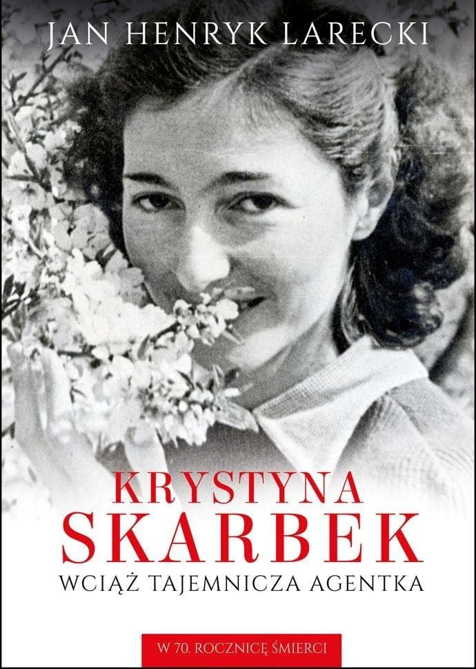 Krystyna Skarbek. Wciąż tajemnicza agentka wydanie 2 - broszurowa