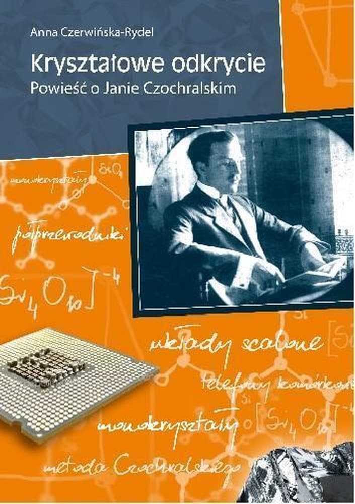 Kryształowe odkrycie - Powieść o Janie Czochralskim dla młodych czytelników