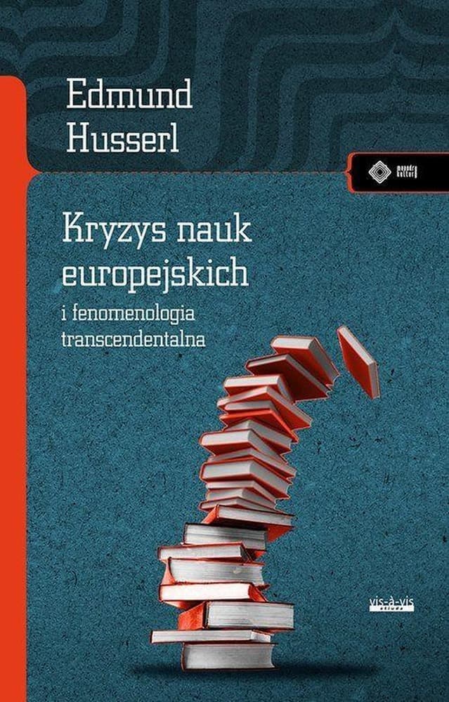 Kryzys nauk europejskich i fenomenologia transcendentalna Husserl