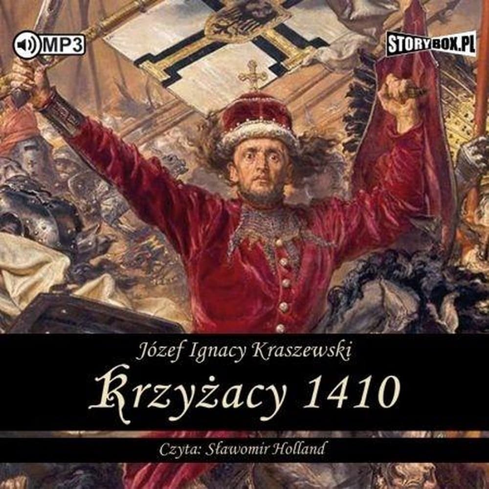 Krzyżacy 1410 - Audiobook Józefa Ignacego Kraszewskiego