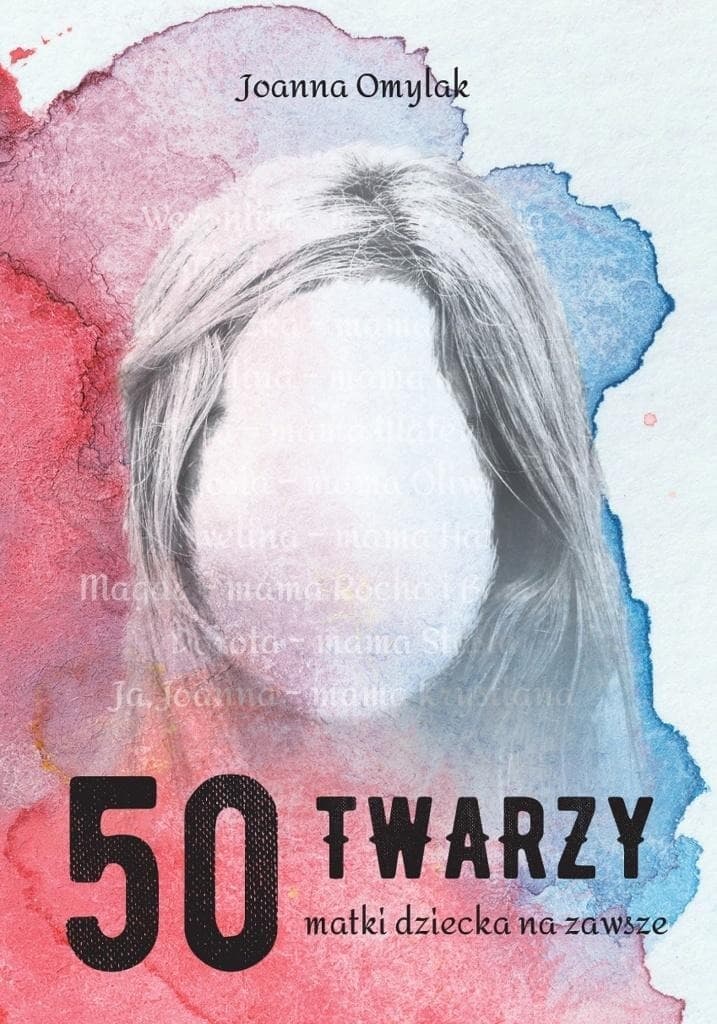 Ksiazka - 50 twarzy matki dziecka na zawsze