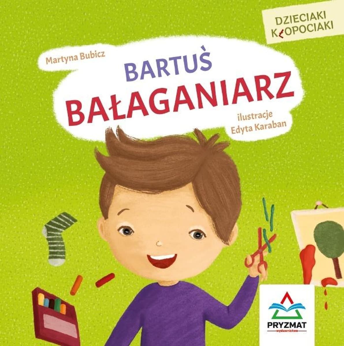 Książka dla dzieci Bartuś bałaganiarz - Martyna Bubicz