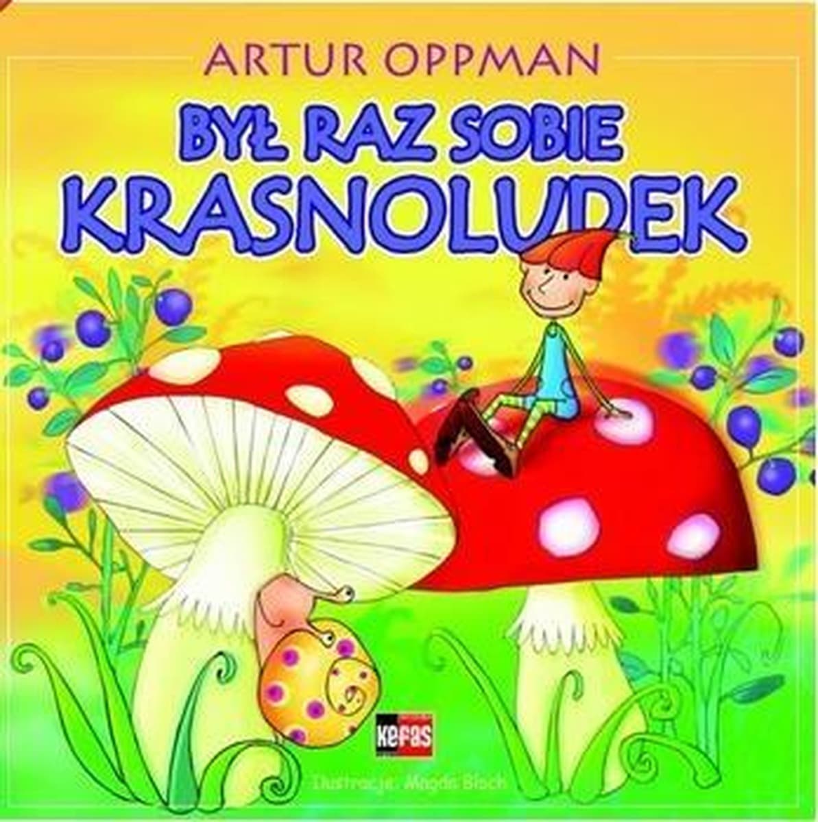 Książka dla dzieci - Był raz sobie krasnoludek Artur Oppman