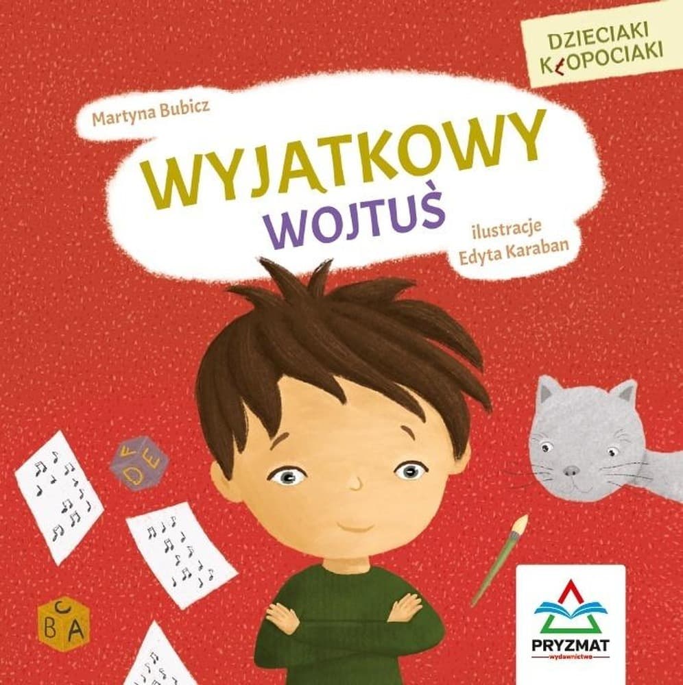Książka dla dzieci Dzieciaki Kłopociaki Wyjątkowy Wojtuś - Martyna Bubicz