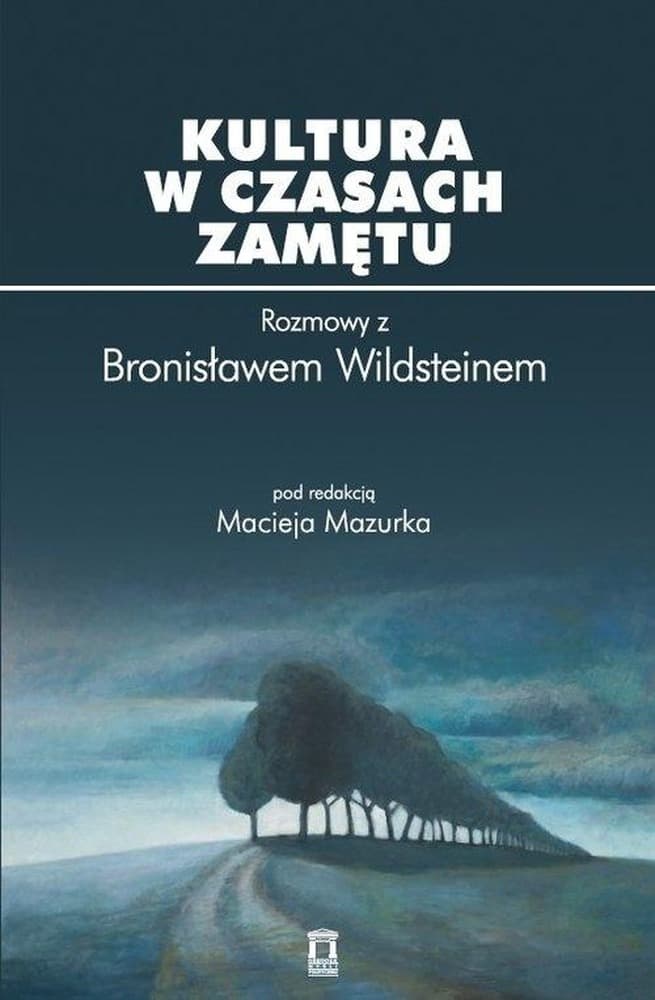 Książka Kultura w czasach zamętu - Rozmowy o cywilizacji