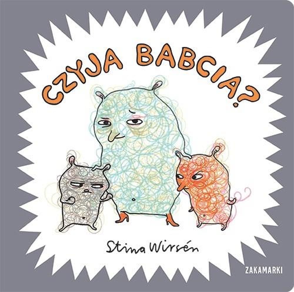 Książka o Emocjach dla Dzieci: Czyja Babcia? - Stina Wirsen