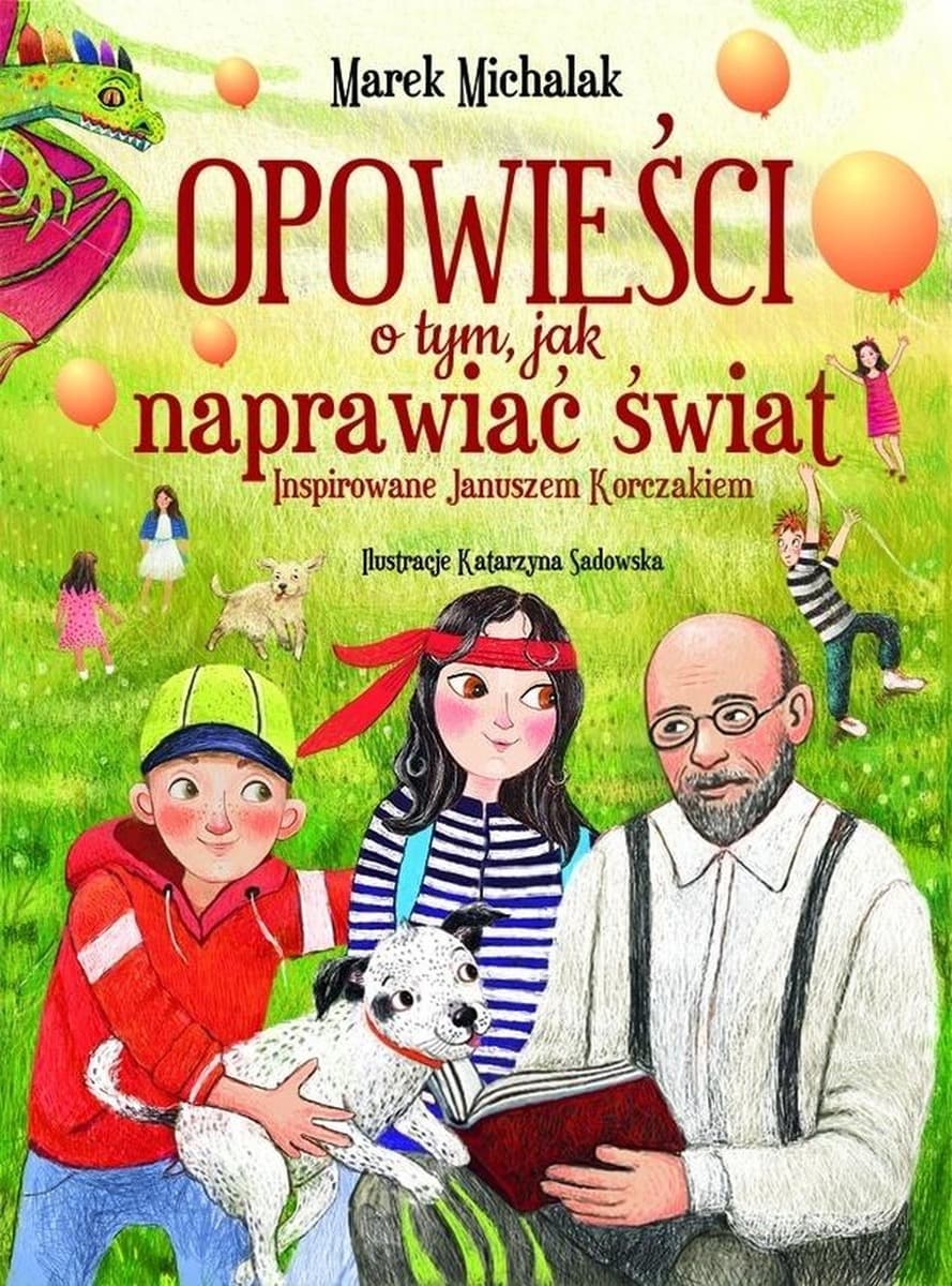Książka Opowieści o naprawianiu świata Korczak dla dzieci