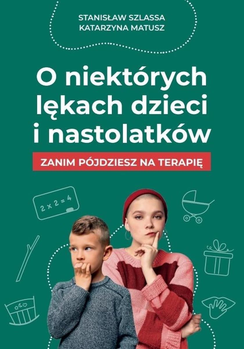 Książka Stanisław Szlassa, Katarzyna Matusz: O lękach dzieci