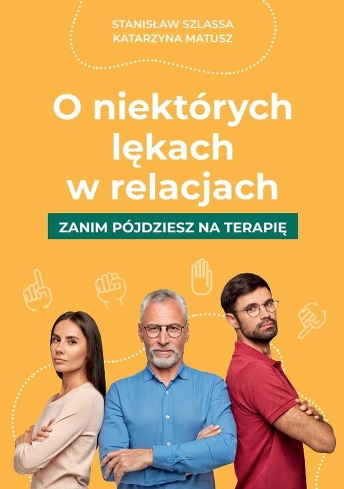 Książka Stanisław Szlassa, Katarzyna Matusz: O lękach w relacjach