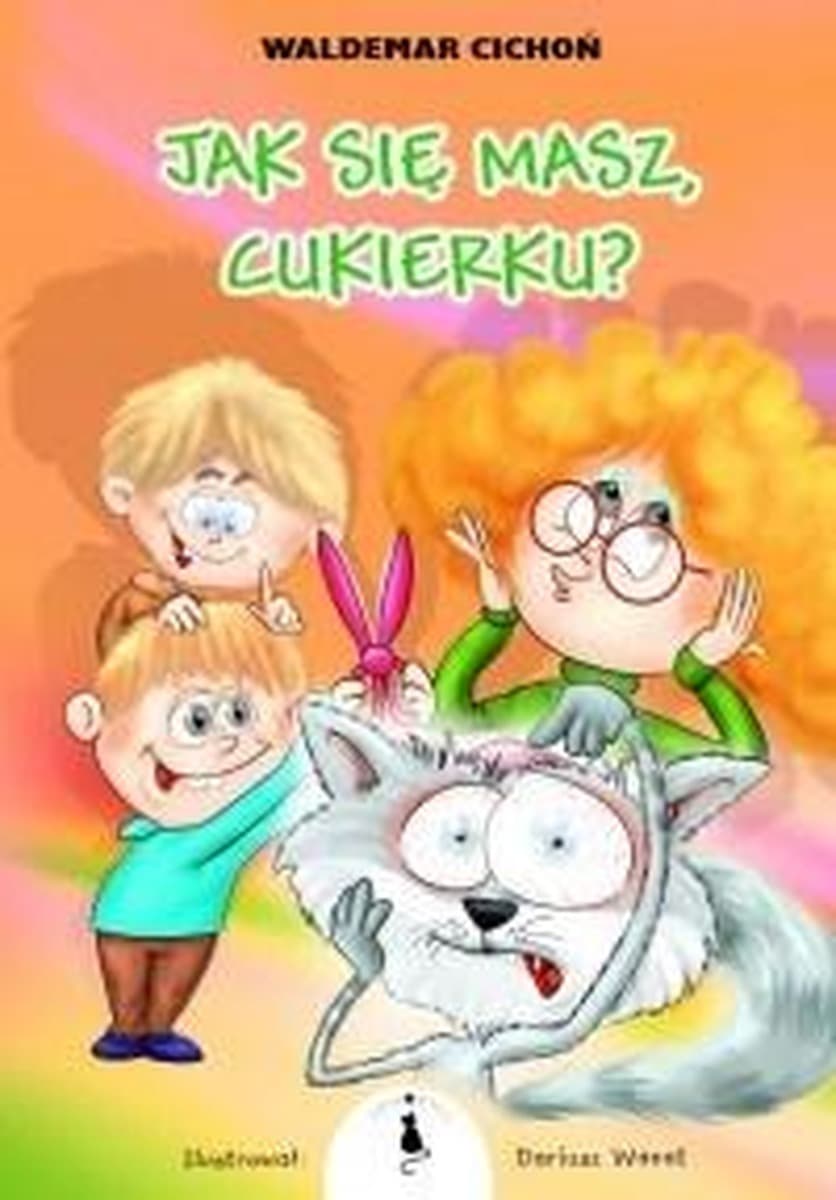 Książka Waldemar Cichoń: Jak się masz, Cukierku? o kotach