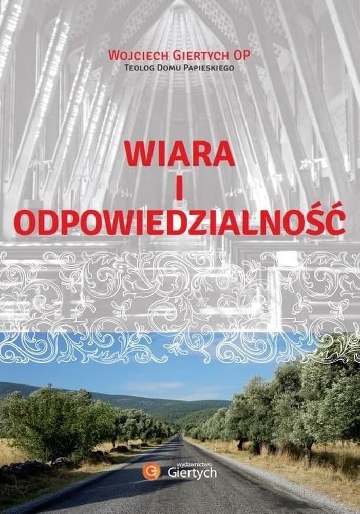 Książka Wiara i odpowiedzialność Giertych 2021 broszurowa