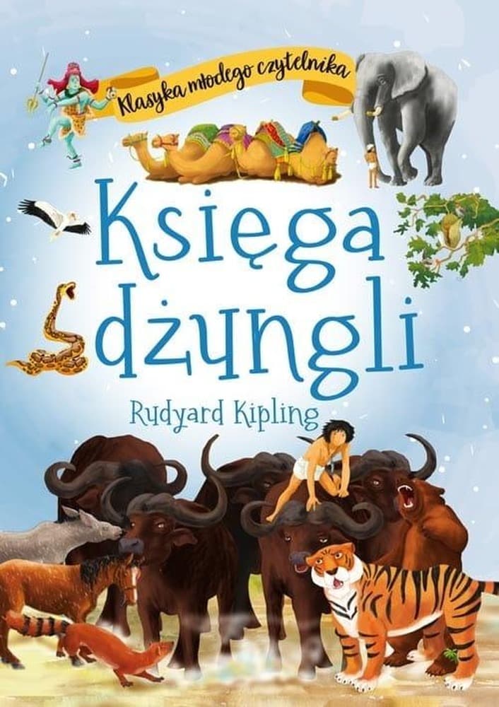 Księga dżungli. Klasyka młodego czytelnika. Wydanie w twardej oprawie