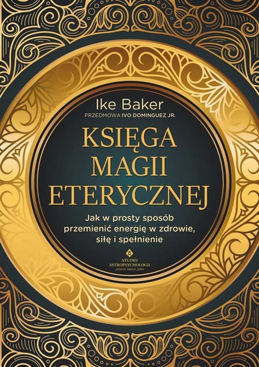 Księga magii eterycznej - Przemiana energii w zdrowie