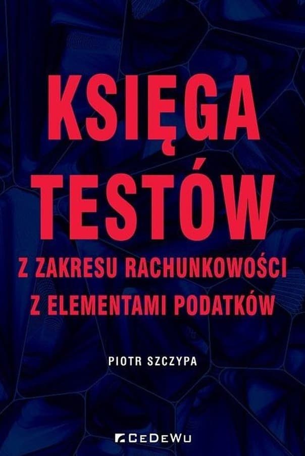Księga testów z rachunkowości Piotr Szczypa CeDeWu 2022
