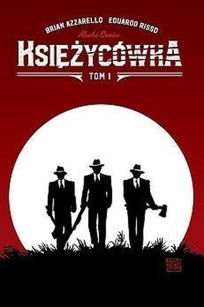Księżycówka Tom 1 Brian Azzarello Eduardo Risso