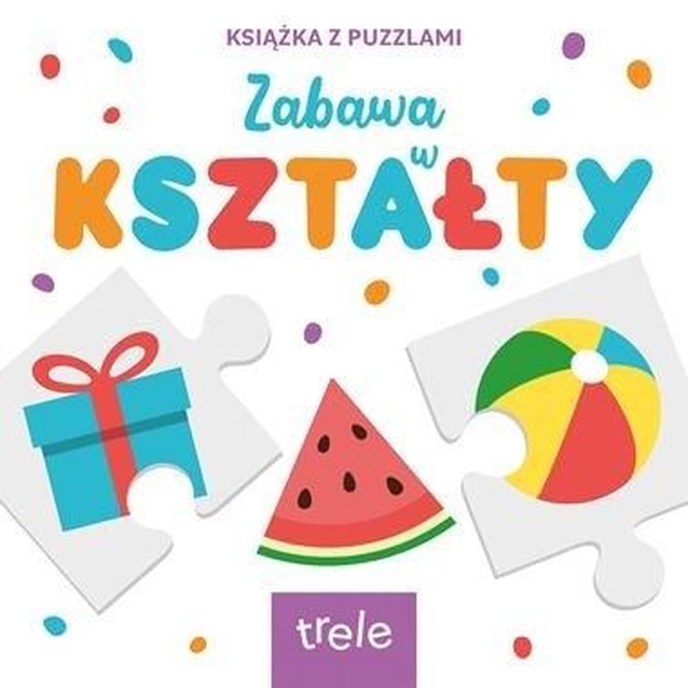 Kształty. Książka z puzzlami dla dzieci