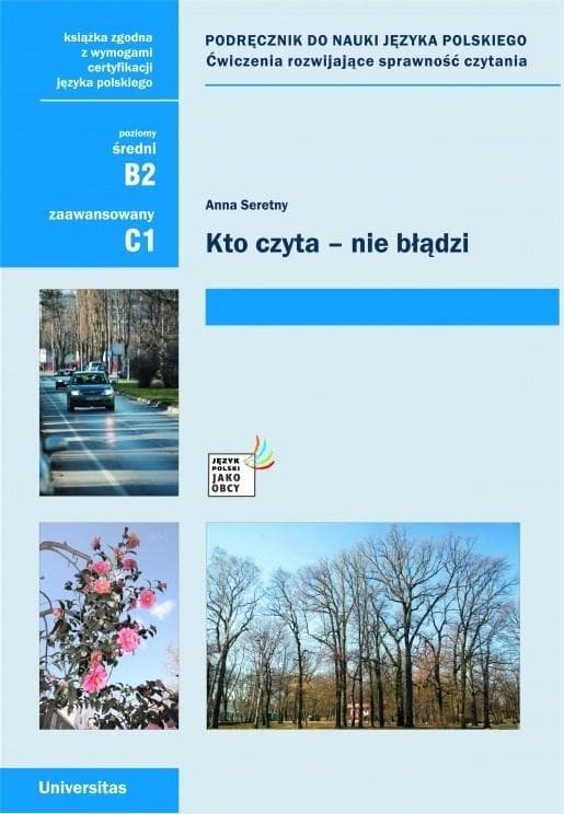 Kto czyta nie błądzi. Ćwiczenia rozwijające czytanie B2, C1 - Anna Seretny