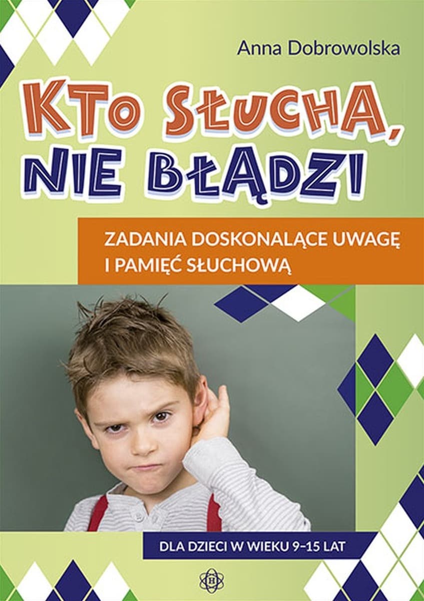 Kto słucha, nie błądzi - Zadania doskonalące uwagę