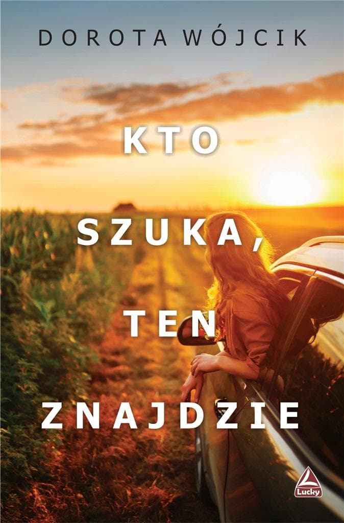 Kto szuka ten znajdzie Lucky - Powieść obyczajowa