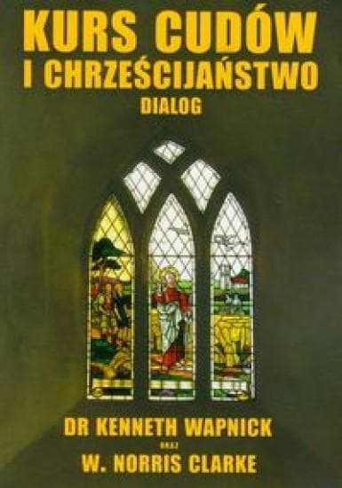 Kurs cudów i chrześcijaństwo - Dialog Duchowy