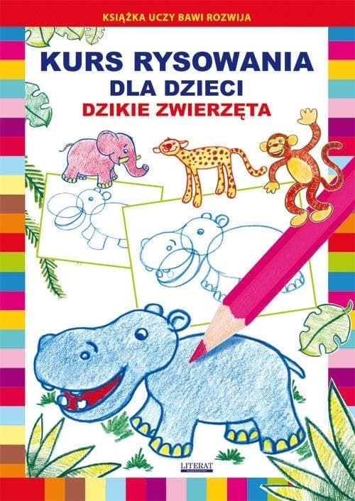 Książka do nauki rysowania dla dzieci Dzikie zwierzęta