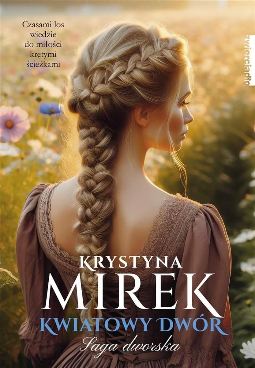 Kwiatowy dwór. Saga dworska. Tom 3
