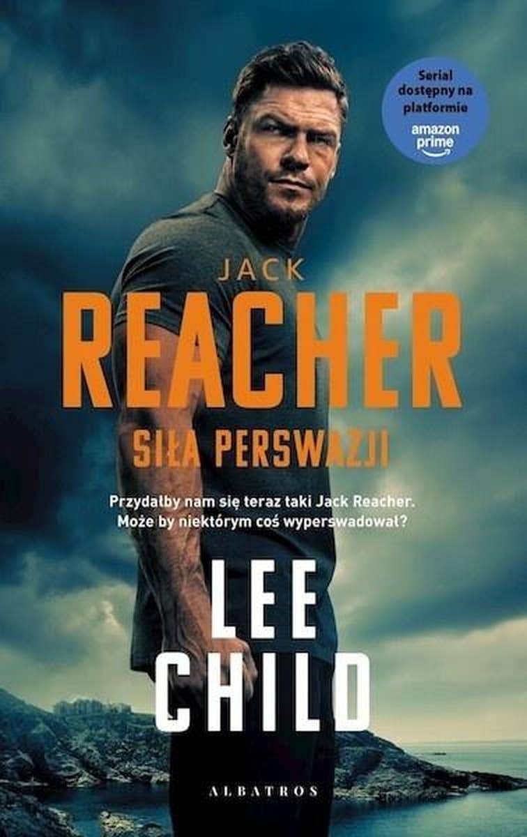 Lee Child: Jack Reacher - Siła perswazji Powieść (Tom 7)