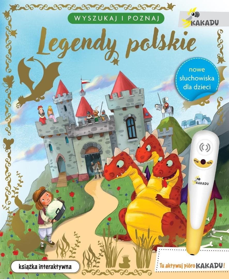 Legendy polskie. Interaktywna książka z piórem Kakadu