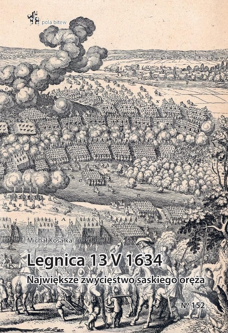 Legnica 13 V 1634. Największe zwycięstwo... - Michał Kosałka