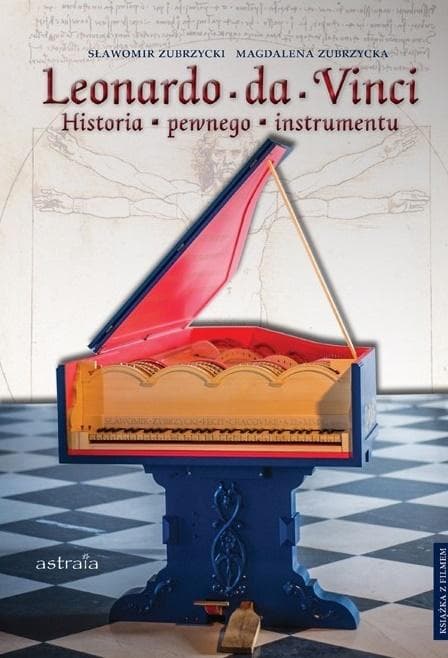 Leonardo da Vinci - Historia pewnego instrumentu
