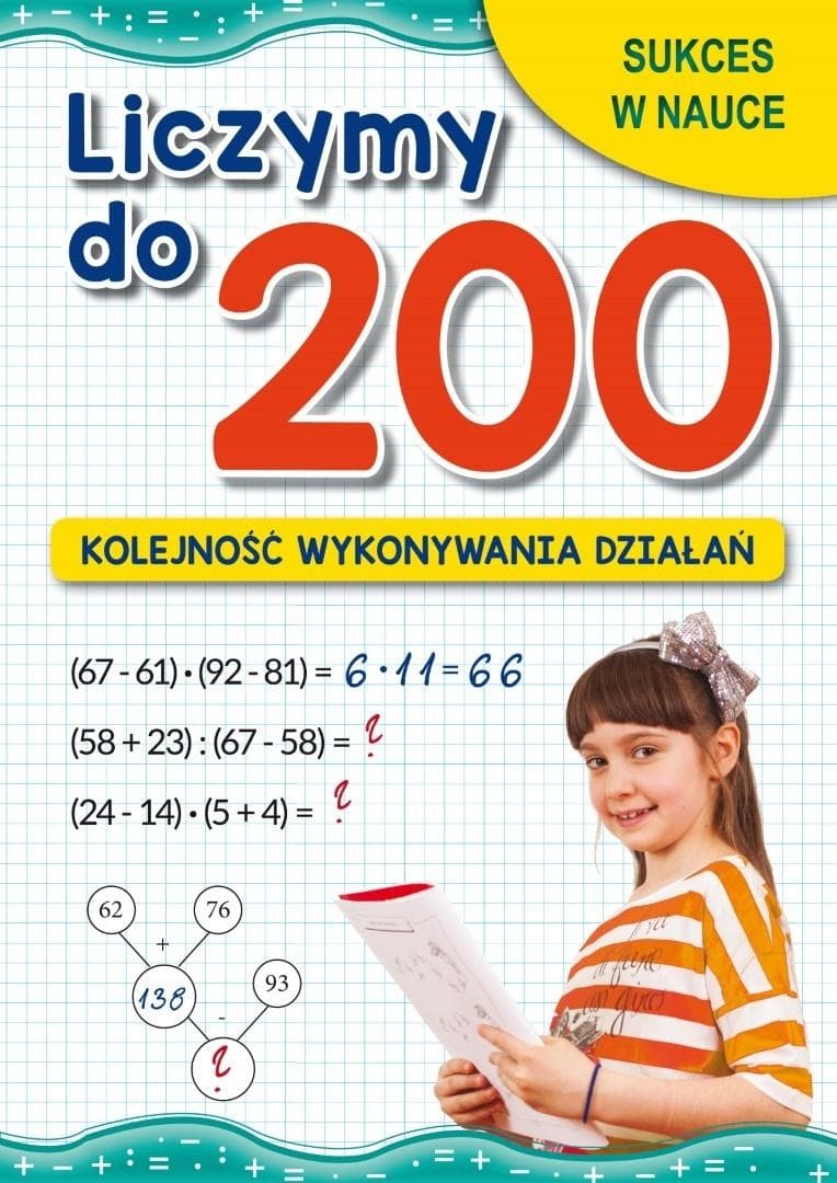 Liczymy do 200 dla dzieci Kolejność wykonywania działań Beata Guzowska