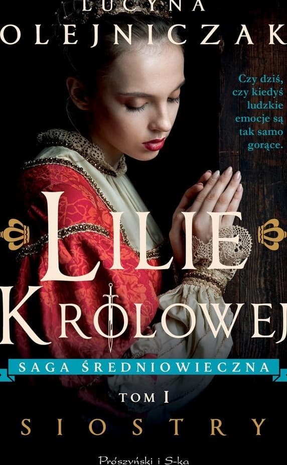 Lilie królowej. Tom 1 - Lucyna Olejniczak
