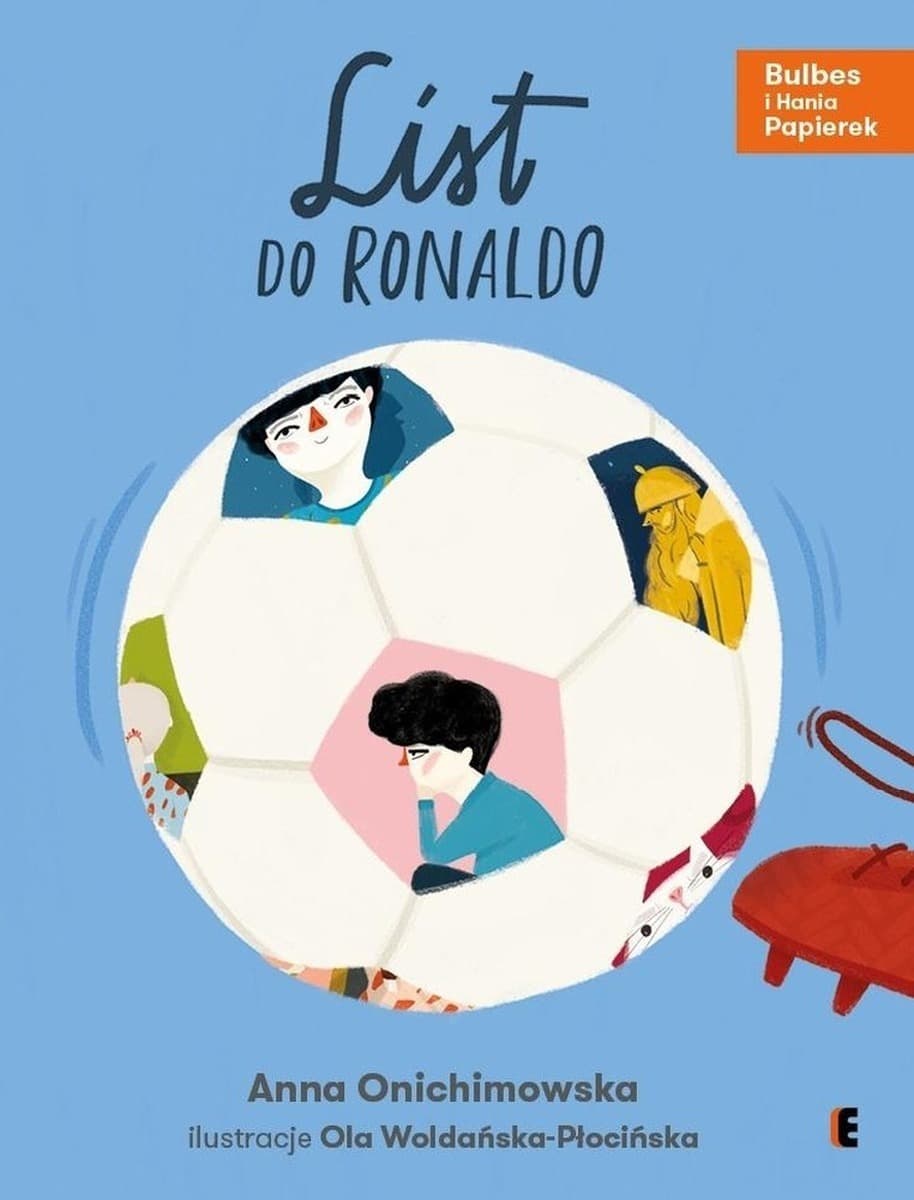 List do Ronaldo. Opowieść o przyjaźni Bulbesa i Hani Papierków