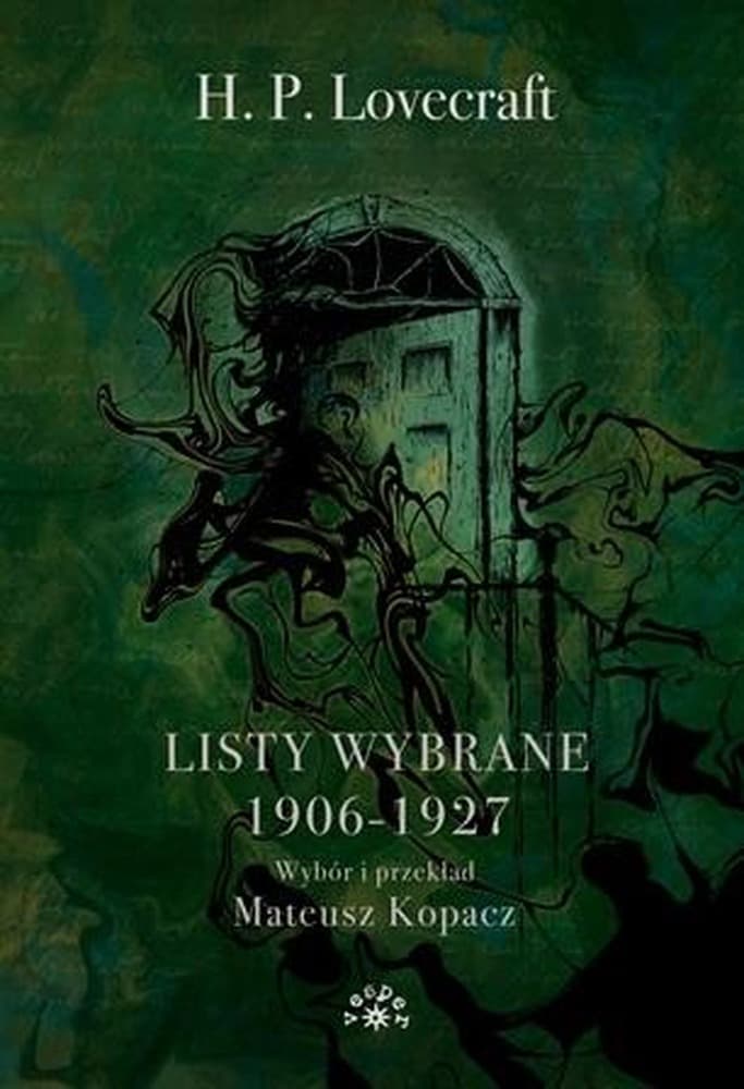 Listy Wybrane 1906-1927 - H.P. Lovecraft, biografia i korespondencja