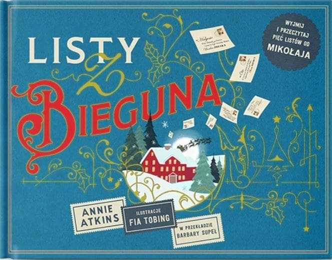 Listy z Bieguna. Listy od Mikołaja - Annie Atkins, twarda oprawa