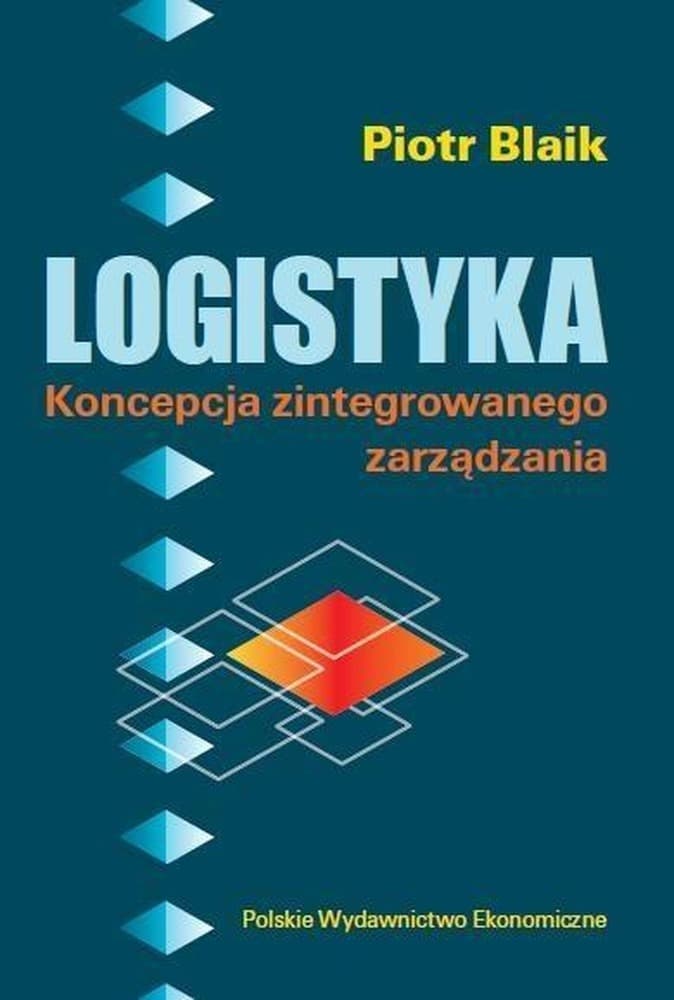 Logistyka: Koncepcja zintegrowanego zarządzania