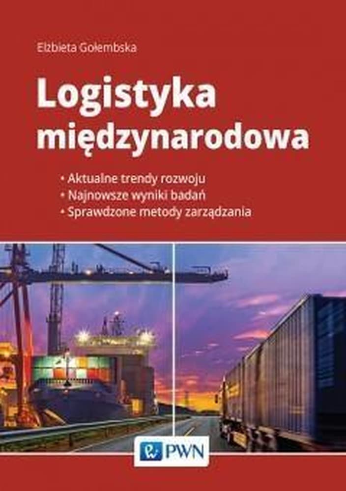 Logistyka międzynarodowa nowoczesne zarządzanie gospodarką światową