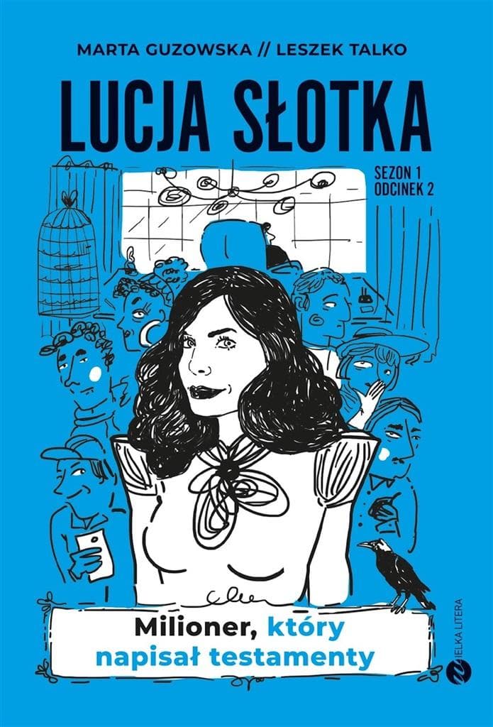 Lucja Słotka: Milioner, który napisał testamenty - Marta Guzowska, Leszek Talko