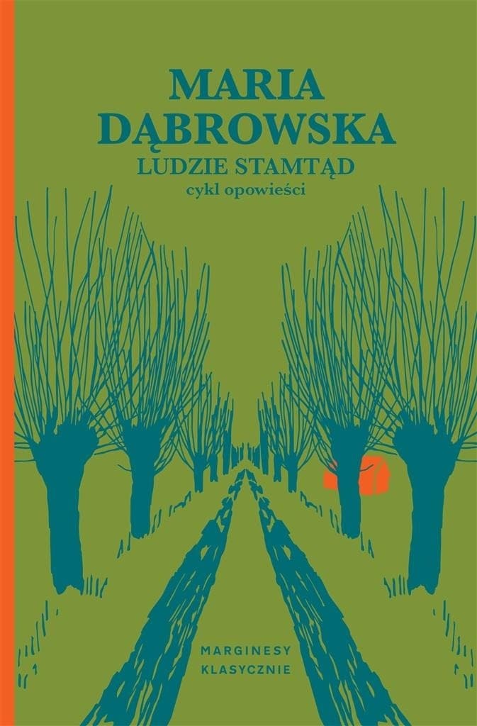 Ludzie stamtąd - Maria Dąbrowska, wydanie Marginesy 2022