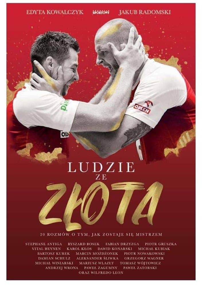 Ludzie ze złota - wywiady z polskimi siatkarzami i trenerami