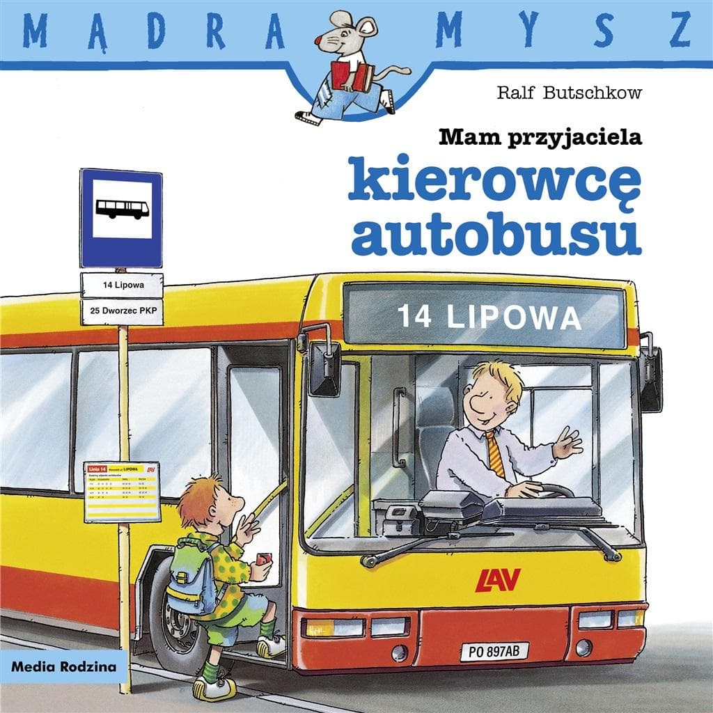 Mam przyjaciółkę kierowcę autobusu. Mądra Mysz