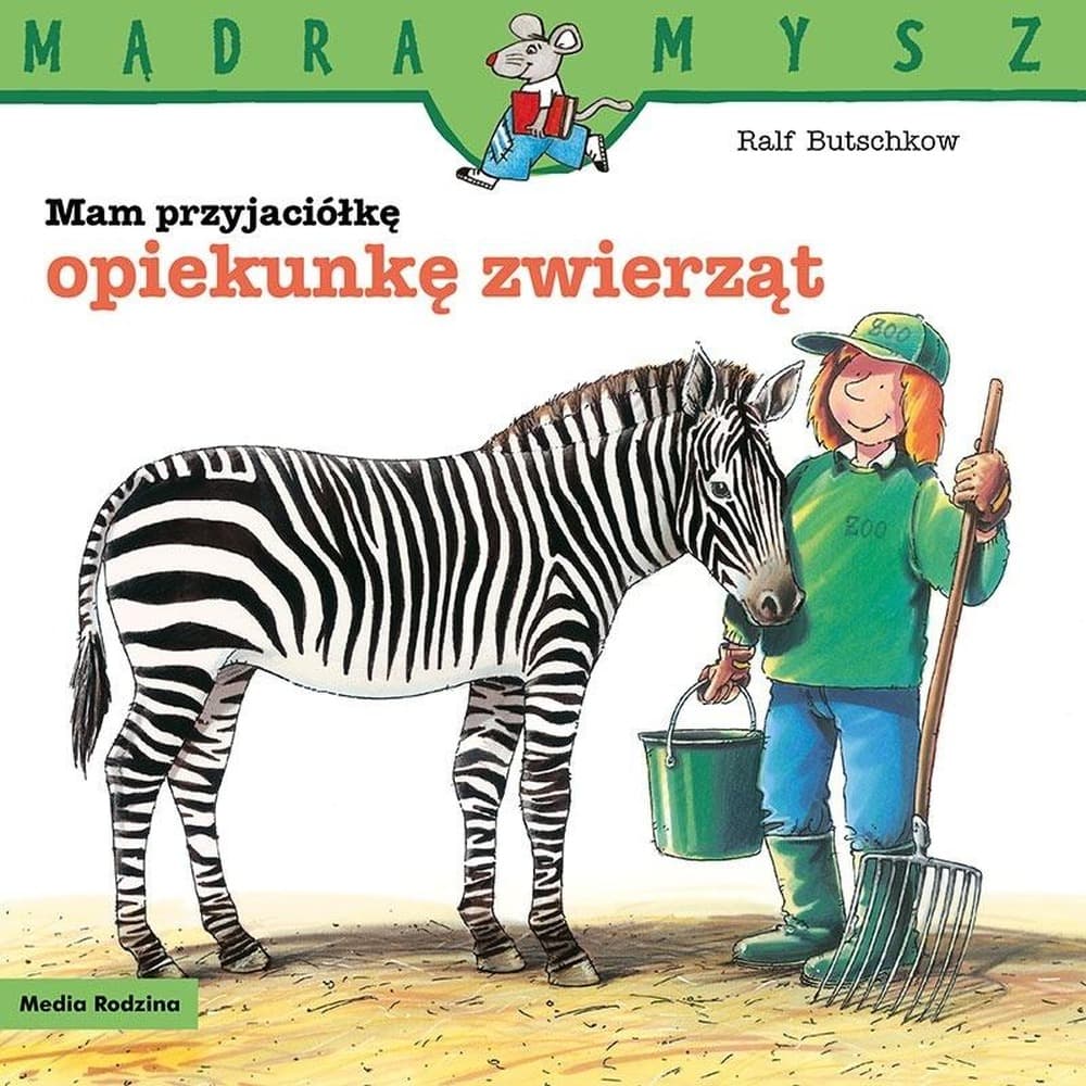 Mądra Mysz. Mam przyjaciółkę opiekunkę zwierząt - Ralf Butschkow