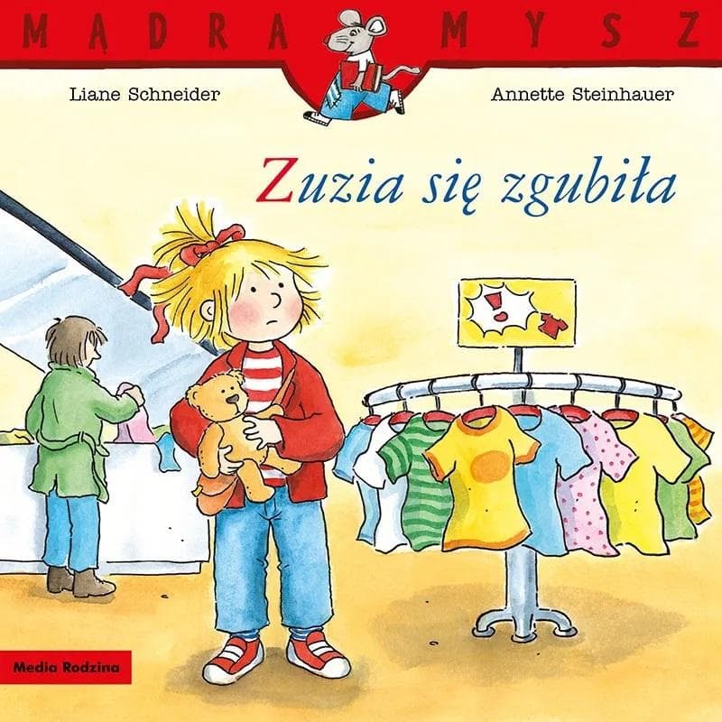 Mądra Mysz Zuzia - książeczka dla dzieci: Zuzia się zgubiła