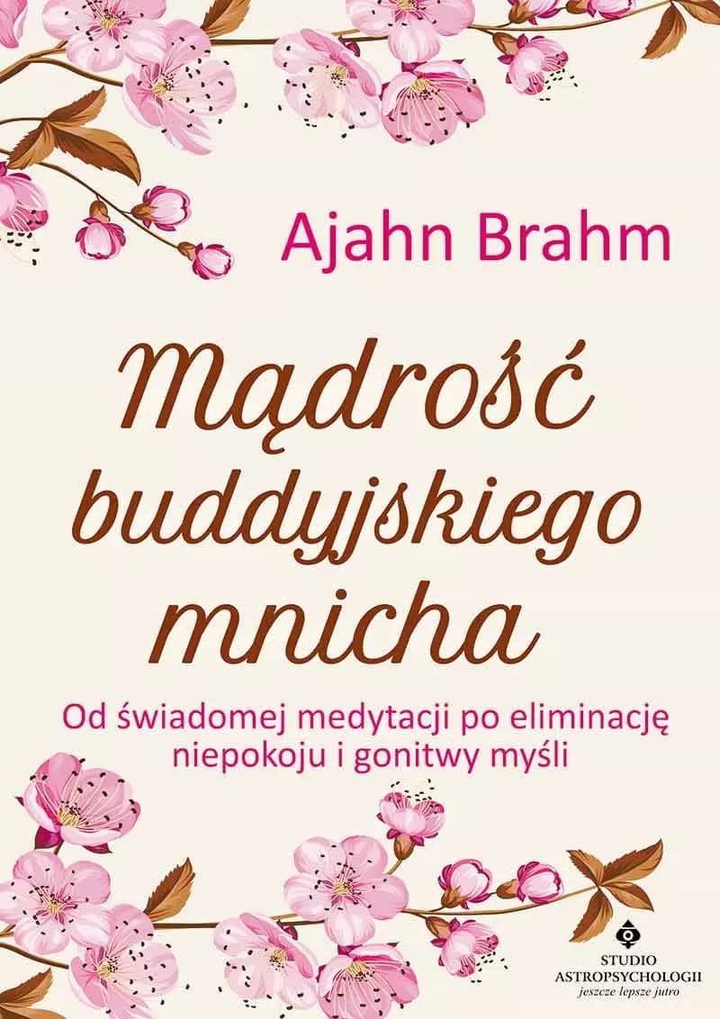 Mądrość buddyjskiego mnicha Poradnik duchowy